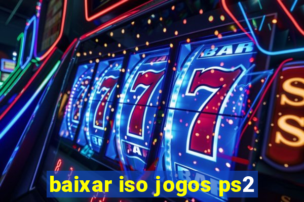 baixar iso jogos ps2